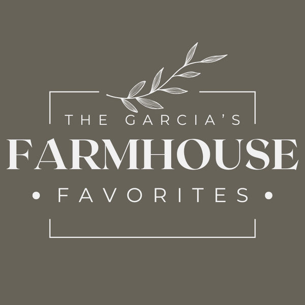 The Garcia's Farmhouse Favorites